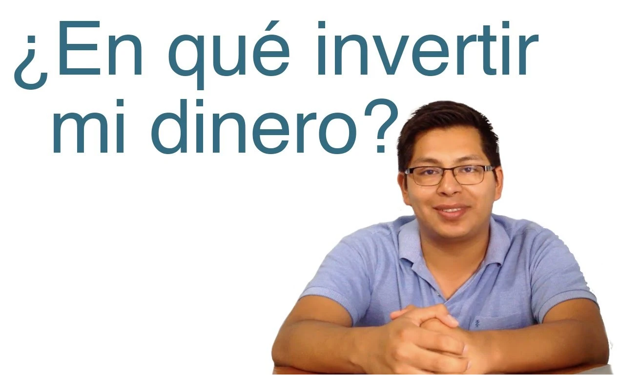 ¿En qué invertir mi dinero?