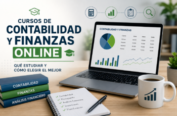 Cursos de contabilidad y finanzas online: qué estudiar y cómo elegir el mejor
