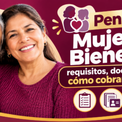 Pensión Mujeres Bienestar: requisitos, documentos y cómo cobrar el apoyo
